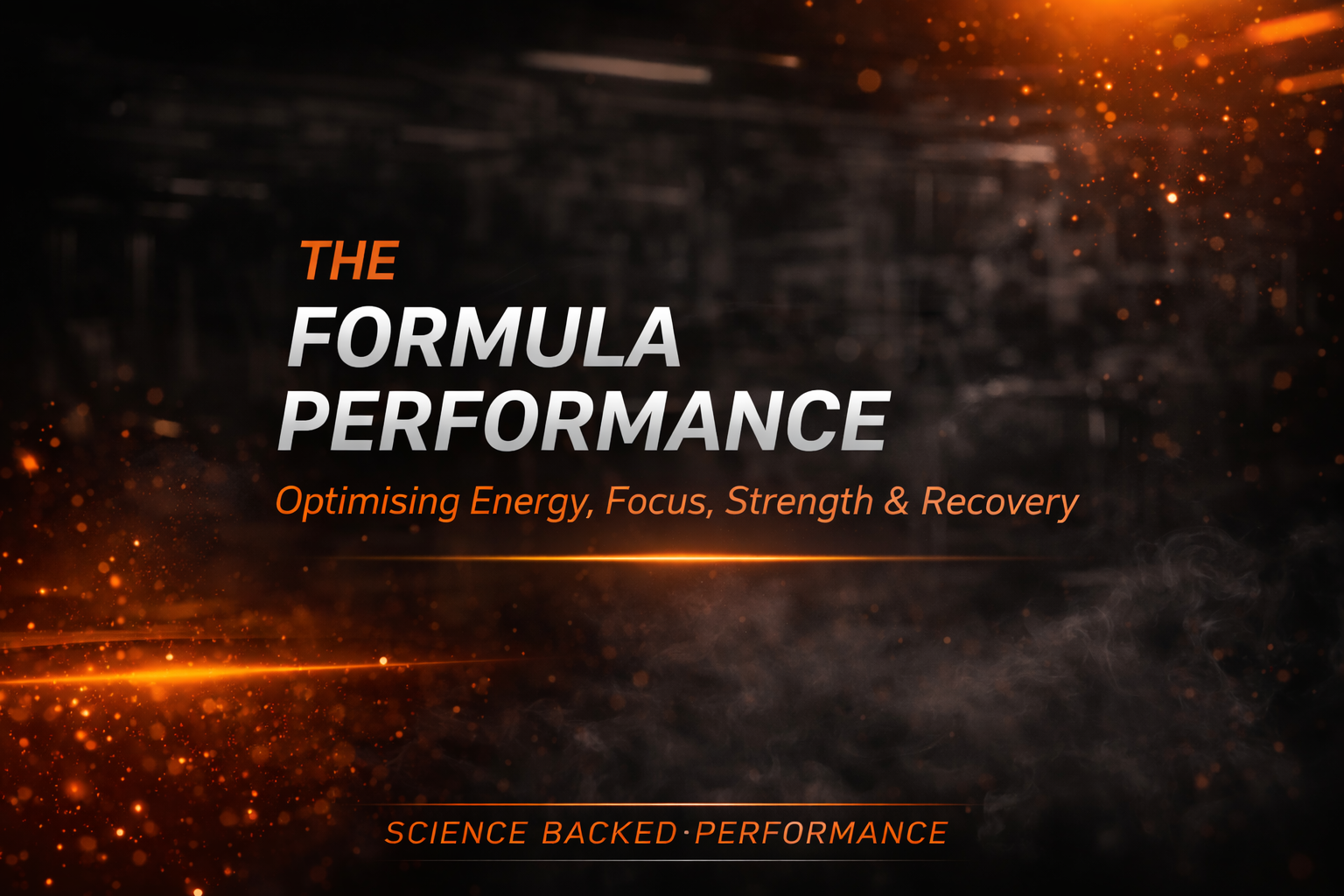 The Formula Performance: How to Optimise Energy, Focus, Strength & Recovery Naturally